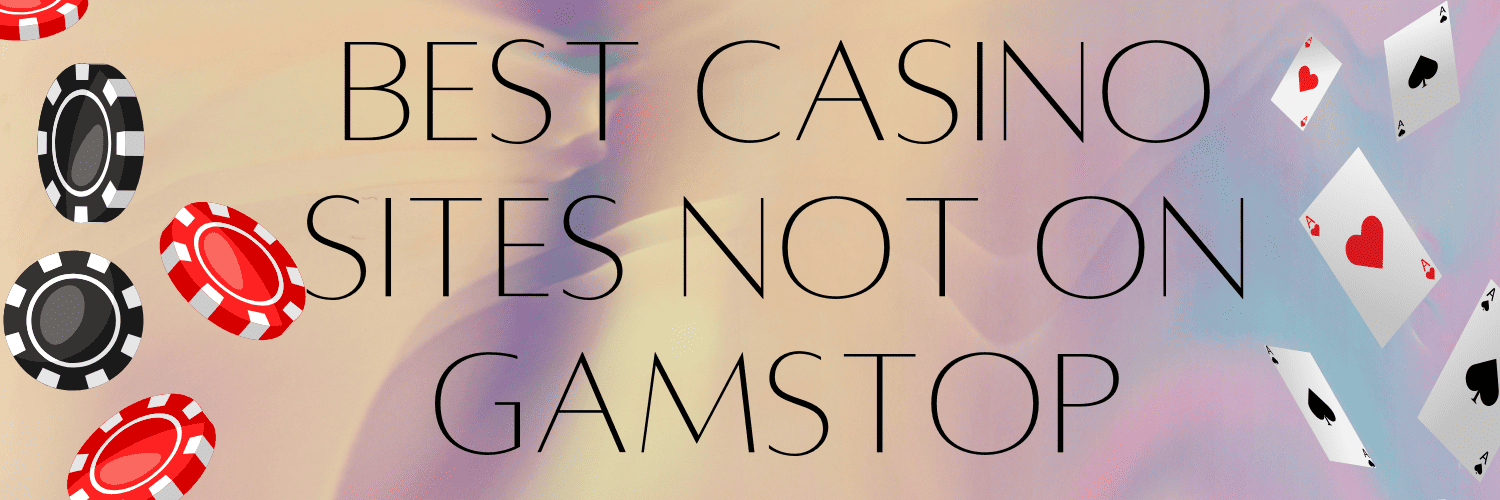 Top Casino Sites Not on Gamstop Exciting Alternatives for Players